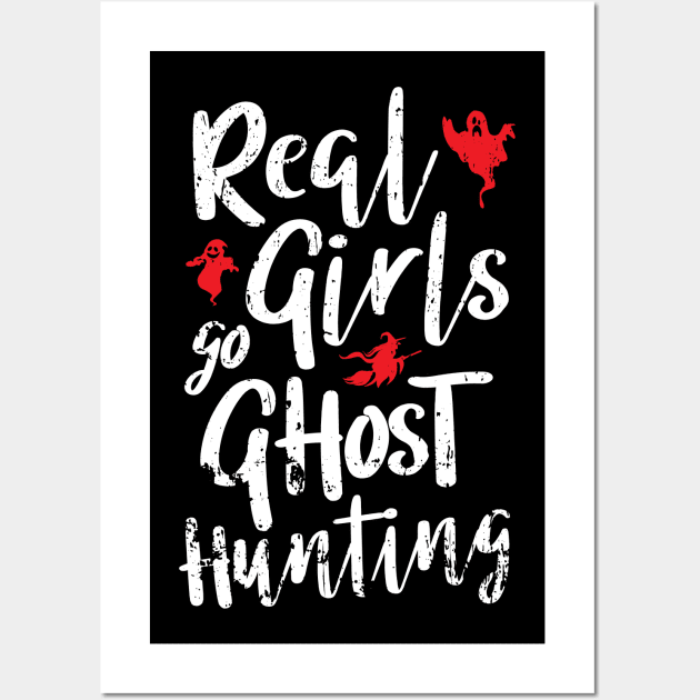 Real Girls Go Ghost Hunting Retro Style Design Wall Art by PugSwagClothing